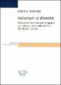 Nuovo Arrivo Volontari si diventa. Conoscere e promuovere l‘impegno nel volontariato e nella politica dei giovani italiani