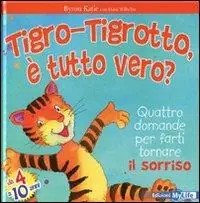 Prezzo Conveniente Tigro-Tigrotto, è tutto vero? Ediz. illustrata
