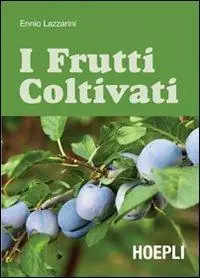 I frutti coltivati Nuovo Arrivo