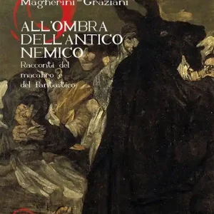 All‘ombra dell‘antico nemico. Racconti del macabro e del fantastico Compra Adesso