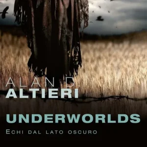 Underworlds. Echi dal lato oscuro. Tutti i racconti. Vol. 4 Non Perdere