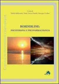 Consegna Rapida Borderline. Psicoterapia e psicofarmacologia