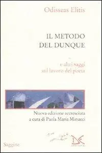 Il metodo del dunque e altri saggi sul lavoro del poeta Soddisfatti O Rimborsati