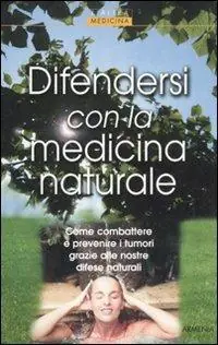 Direttamente Dal Produttore Difendersi con la medicina naturale