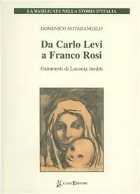 Saldi Da Carlo Levi a Franco Rosi. Frammenti di Lucania inediti. Con DVD