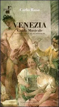 Venezia. Guida musicale. Tutta la città in 43 itinerari Promozione