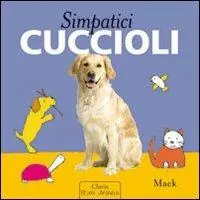 Simpatici cuccioli. Ediz. illustrata Offerta Speciale