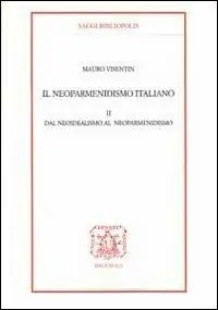Il neoparmenidismo italiano. Vol. 2 Dal neoidealismo al neoparmenidismo. Saldi