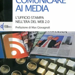 Bestseller Comunicare ai media. L‘ufficio stampa nell‘era del Web 2.0