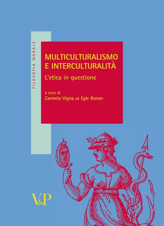 Promozione Multiculturalismo e interculturalità. L‘etica in questione