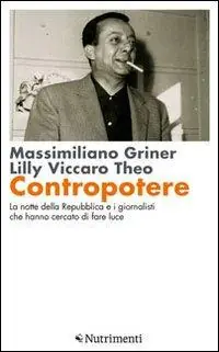 Contropotere. La notte della Repubblica e i giornalisti che hanno cercato di fare luce Vendita Finale