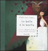 La Bella e la Bestia. Ediz. illustrata Prezzo Basso