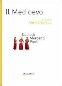 Acquista Ora Il Medioevo. Castelli, mercanti, poeti