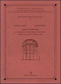 Affare Firenze 1940-1943. La protezione del patrimonio artistico dalle offese della guerra aerea. Ediz. illustrata