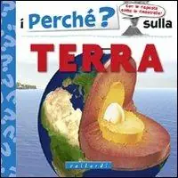I perché sulla terra. Ediz. illustrata Ultima Occasione