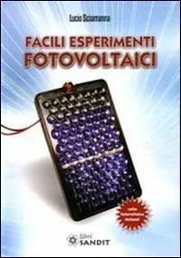Facili esperimenti fotovoltaici Ultime Pezzi
