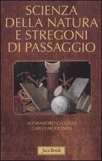 Occasione Scienza della natura e stregoni di passaggio