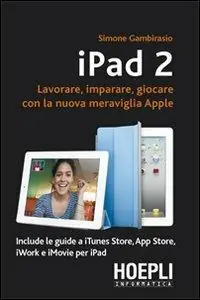 Prezzo Di Fabbrica IPad 2. Lavorare, imparare, giocare con la nuova meraviglia di Apple