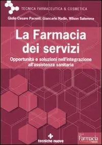La farmacia dei servizi. Opportunità e soluzioni nell‘integrazione all‘assistenza sanitaria Prezzo Conveniente