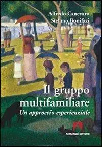 Nuovo Arrivo Il gruppo multifamiliare. Un approccio esperienziale