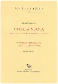 Bestseller L‘Italia nuova. Per la storia del Risorgimento e dell‘Italia unita. Vol. 1 Il pensiero democratico da Mazzini a Salvemini