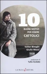 10 buoni motivi per essere cattolici Promozione