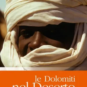 Le Dolomiti nel deserto. L‘irragiungibile Tibesti, in Ciad Ultimissimo Modello