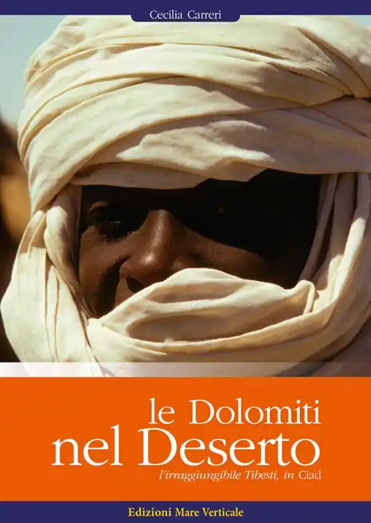 Le Dolomiti nel deserto. L‘irragiungibile Tibesti, in Ciad Ultimissimo Modello