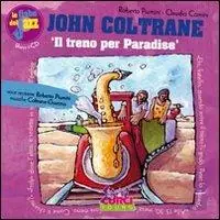 John Coltrane. Il treno per Paradise. Con CD Audio Compra Oggi Stesso