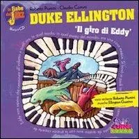 Duke Ellington. Il giro di Eddy. Con CD Audio Prezzo Di Fabbrica