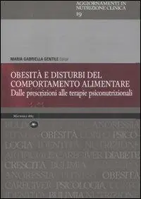 Obesità e disturbi del comportamento alimentare. Dalle prescrizioni alle terapie psiconutrizionali Saldi