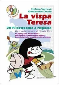 Consegna Rapida La Vispa Teresa. 20 filastrocche a risposta sugli animali e la natura con gestualizzazione di Sonia Kos. Con CD Audio