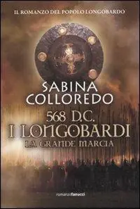 568 d.C. I Longobardi. La grande marcia Compra Online