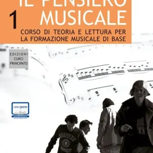 Il pensiero musicale. Corso di teoria e lettura per la formazione musicale di base. Con CD Audio. Vol. 1 Compra Oggi Stesso