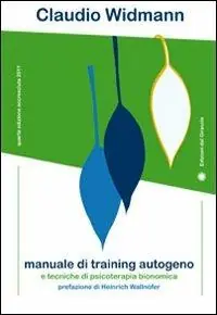 Pagamento Sicuro Manuale di training autogeno e tecniche di psicoterapia bionomica