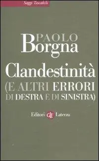 Clandestinità (e altri errori di destra e di sinistra) Spedizione Espresso