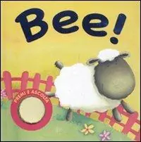 Affare Bee! Premi e ascolta. Ediz. illustrata