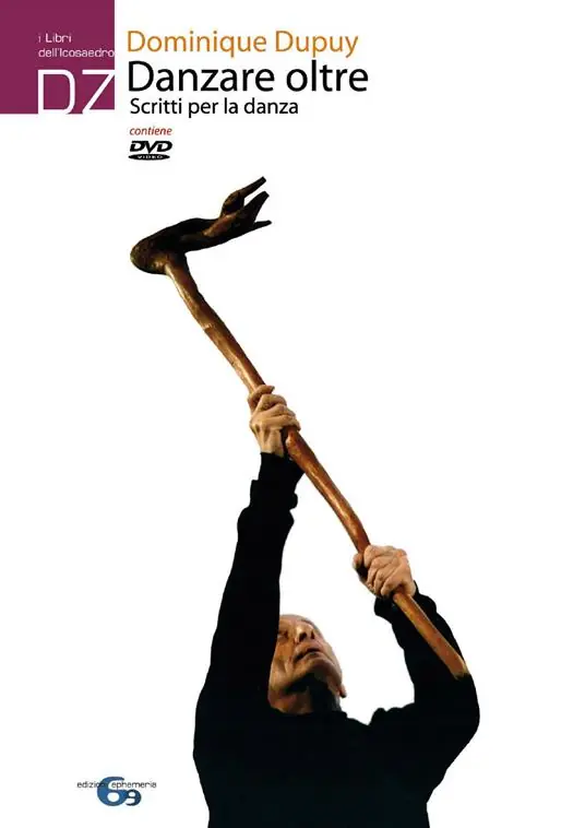 Danzare oltre. Scritti per la danza. Nuova ediz. Con DVD Affare