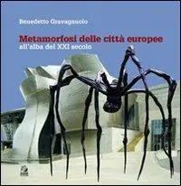 Promo Stagionale Metamorfosi delle città europee. All‘alba del XXI secolo. Ediz. illustrata