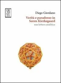 Soddisfatti O Rimborsati Verità e paradosso in Soren Kierkegaard. Una lettura analitica