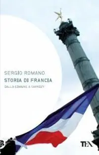 Storia di Francia. Dalla Comune a Sarkozy Pagamento Sicuro