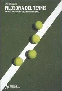 Filosofia del tennis. Profilo ideologico del tennis moderno Di Tendenza
