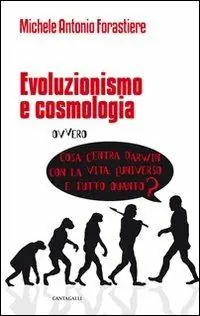 Bestseller Evoluzionismo e cosmologia. Cosa c‘entra Darwin con la vita, l‘universo e tutto quanto?