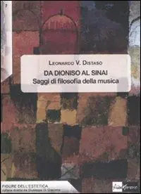Da Dioniso al Sinai. Saggi di filosofia della musica Promozione Esclusiva
