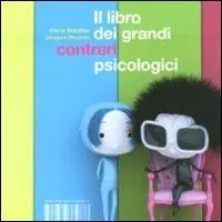 Affare Il libro dei grandi contrari psicologici. Ediz. illustrata