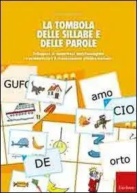 La tombola delle sillabe e delle parole. Sviluppare le competenze metafonologiche e automizzare il riconoscimento sillabico-lessicale Offerta Del Giorno