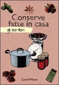 Conserve fatte in casa Quantità Limitata