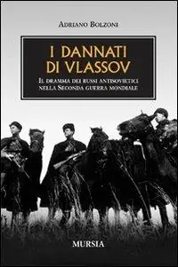 Occasione I dannati di Vlassov. Il dramma dei russi antisovietici nella seconda guerra mondiale
