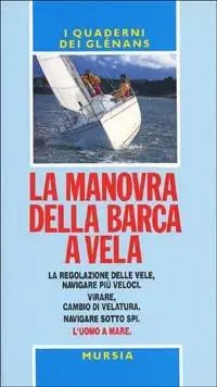 La manovra della barca a vela. Guide Glénans Spedito Oggi