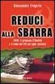 Reduci alla sbarra Super Prezzo